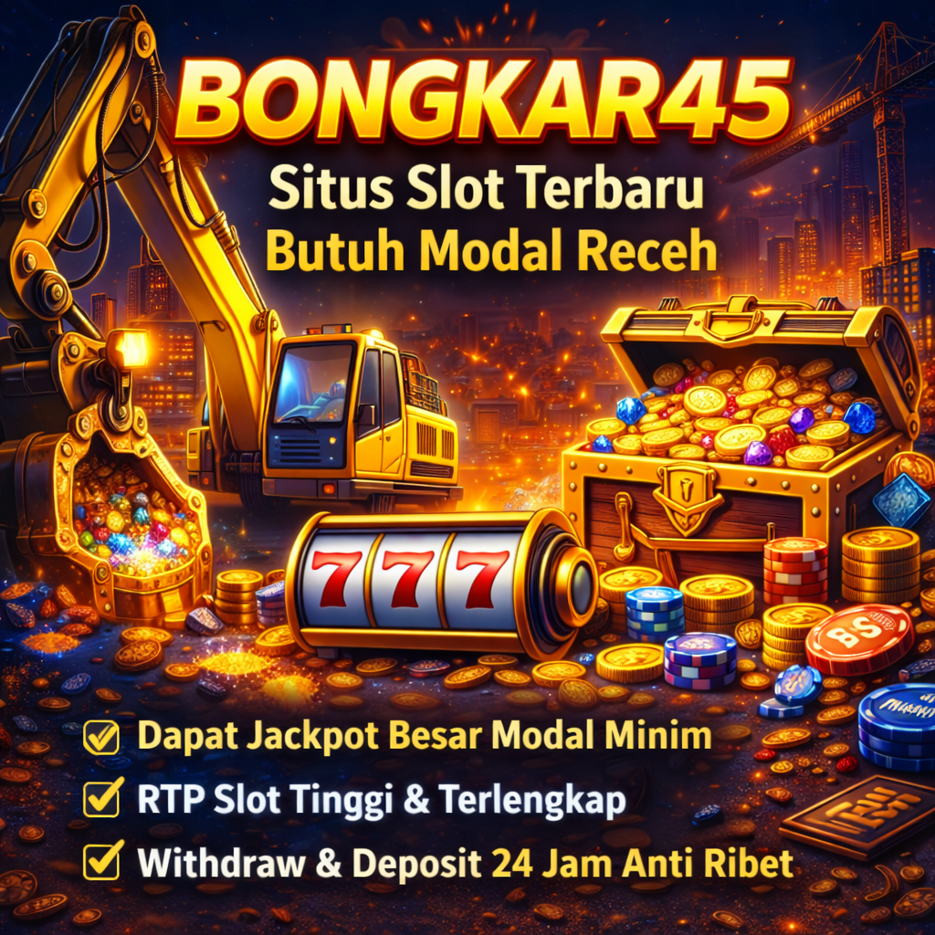 BONGKAR45 🎡Join Komunitas VIP dan Nikmati Game Gacor 24 Jam Nonstop